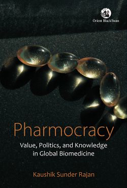 Orient Pharmocracy: Value, Politics, and Knowledge in Global Biomedicine